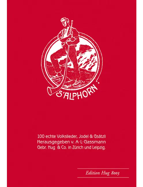 Alphorn op. 18 - 100 echte Volkslieder,
